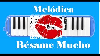 BÉSAME MUCHO  TUTORIAL MELODICA [upl. by Sweeney]