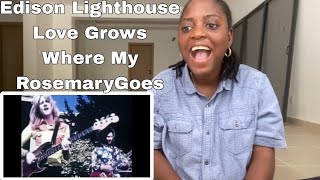 Edison Lighthouse Love Grows Where My Rosemary Goes REACTION [upl. by Pernell640]