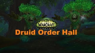 WoW LegionDruid Order HallThe DreamGrove [upl. by Nyhagen197]