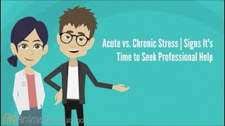 Acute vs chronic stress Signs its time to seek professional help [upl. by Soloman]