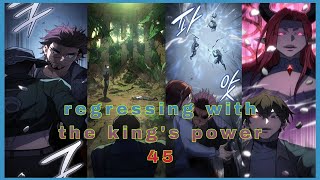 Regressing with the Kings Power Chapter 45 recap in English  Manhwa with Leveling system [upl. by Yahsat]