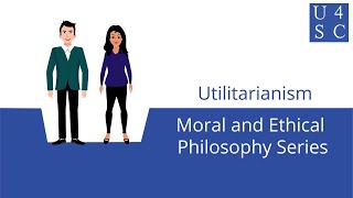 Utilitarianism For the Greater Good  Moral and Ethical Philosophy Series  Academy 4 Social Ch [upl. by Orelee]