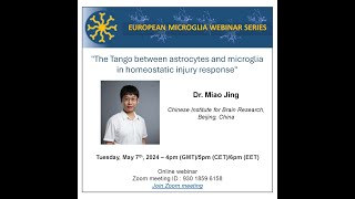 European Microglia Webinar Series by Dr Miao Jing 20240507 [upl. by Spenser]