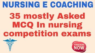 35 very important mcq for nursing competition exam for DSSSB ESIC RPSC AIIMS PGI JIPMER [upl. by Edora903]