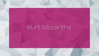 Kurt Mccarthy  appearance [upl. by Ihab]