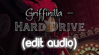 Griffinilla – Hard Drive edit audio [upl. by Ellevart308]