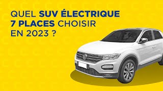 142 Quel SUV électrique 7 places choisir en 2023 [upl. by Leesa]