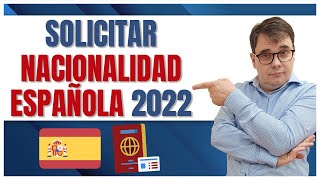 Solicitar la Nacionalidad Española Rápido en 2022 🇪🇸✅ [upl. by Enyrehtak]