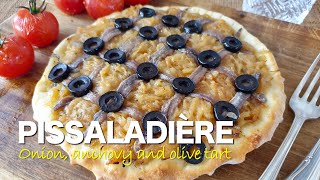 PISSALADIÈRE  Onion Anchovy and Olive Tart [upl. by Eigriv38]