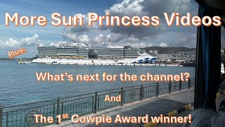 More Sun Princess Videos The Channel’s future and what is a Cowpie Award [upl. by Falk]