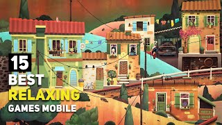 Top 15 Offline Relaxing Games For Android  iOS  StressFree Games [upl. by Warring]