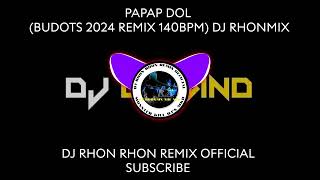 PAPAP DOL BUDOTS 2024 REMIX 140BPM [upl. by Nerha660]