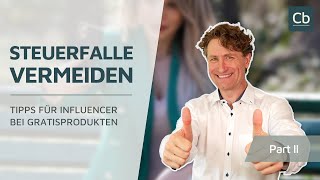 💡 Influencer Sachzuwendungen – so gestaltet man das steuergünstig  Part II [upl. by Deloria]