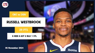 RUSSELL WESTBROOK 29 PTS vs OKC 06 Nov 2425 DEN Highlights [upl. by Lantha]