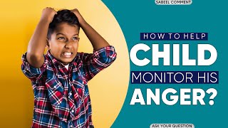 How To Help Child Monitor His Anger  How To Help Your Children Control Their Emotions  Child [upl. by Rebekkah]