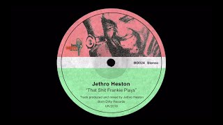 Jethro Heston  That Shit Frankie Plays [upl. by Savdeep]