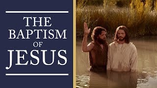 The Baptism of Jesus [upl. by Ecienahs255]