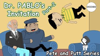 Dr PABLOs Invitation Part2  Pete and Putt Series  Cartoon short stories  OCCHAV [upl. by Alayne]