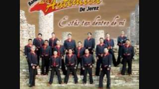 BANDA LA AUTENTICA DE JEREZ ZACATECAS  USTED QUE HARIA [upl. by Eciral]