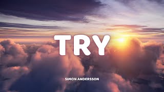 Simon Andersson  Try Lyrics [upl. by Pax108]