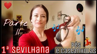 1ª SEVILHANA  pés e castanholas  Parte 2 [upl. by Remle343]