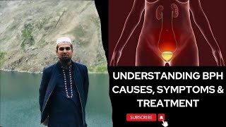 Benign Prostatic Hyperplasia BPH Causes Symptoms amp Treatment Explained [upl. by Llennahs]