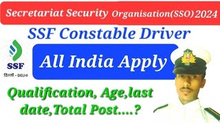 SSO New Delhi Staff Car Driver Recruitment 2024  SSF Constable Driver new vacancy 2024 [upl. by Tsirc]