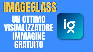 ImageGlass Un ottimo visualizzatore immagini Free [upl. by Benedicta]