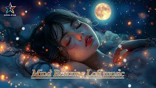 Mind Refreshing Nonstop Lofi Music  Nonstop Hindi Lofi Songs  Mind Relax Lofi Love Mashup [upl. by Twyla971]