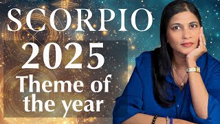 SCORPIO 2025 theme of the year [upl. by Shela]