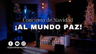 Concierto de Navidad 2023 “Paz al mundoquot Joy to the world  Sabado 16 de Diciembre de 2023 [upl. by Eichman]