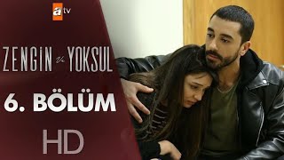 zengin Ve Yoksul Episode 6 CC Bahasa Indonesia [upl. by Robinet]