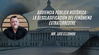 Audiencia Pública Histórica Conoce a Luis Elizondo [upl. by Nodarse316]