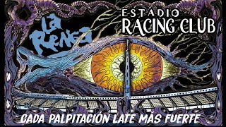 La Renga en Racing  Cada palpitación late más fuerte [upl. by Meikah]