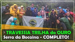 Travessia Trilha do Ouro Serra da Bocaina Completo trilhandotrekking [upl. by Polish377]