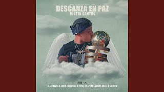 Descansa en Paz Justin Santos feat K Royal Kaykay Chriss Angel amp Mathew [upl. by Sanborn546]