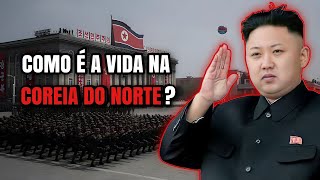 COMO É A VIDA NA COREIA DO NORTE O PAÍS MAIS FECHADO DO MUNDO [upl. by Enirhtac]