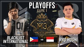 BLACKLIST INTERNATIONAL VS RRQ HOSHI  PLAYOFFS  GAME 1  M3 WORLD CHAMPIONSHIP [upl. by Koloski]