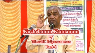 Kuchelanum Kannanum  குசேலனும் கண்ணனும் by Trichy Kalyanaraman Part1  திருச்சி கல்யாணராமன் [upl. by Sheffy]