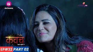 kavach  कवच  Episode 32  Part 2  Paridhi और Tipsy ने गुड़िया की खोज की [upl. by Donni]