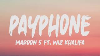 Maroon 5 Ft Wiz Khalifa  Payphone Lyrics [upl. by Lyons]