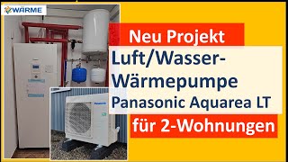 LuftWasserWärmepumpe Panasonic Aquarea LT Wärmepumpe für zwei Wohnungen in Tiengen 220 m² [upl. by Dlanger383]