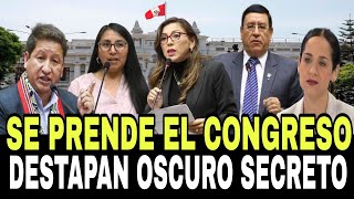 SE PRENDE EL CONGRESO DESTAPAN OSCURO SECRETONOTICIAS DE PERÚ [upl. by Horton]