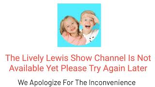 Lively Lewis Show Channel Blackout [upl. by Anesuza]