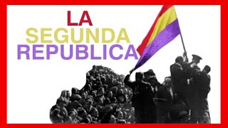 La Segunda República Española Resumen [upl. by Edurtreg]