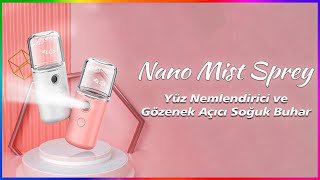 Nano Mist Sprey Yüz Nemlendirici ve Gözenek Açıcı Soğuk Buhar [upl. by Tuesday]