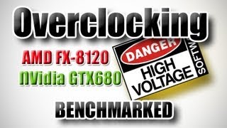 Overclocking the FX8120 and GTX680 for Gaming [upl. by Ab]