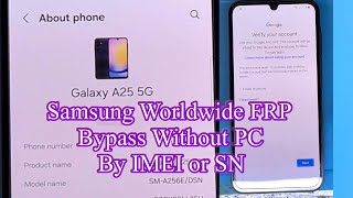 Samsung A25 5g FRP Bypass without PC by IMEI or SN [upl. by Nylatsirhc]