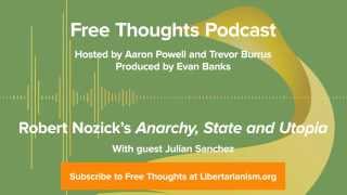 Ep 3 Robert Nozicks quotAnarchy State and Utopiaquot with Julian Sanchez [upl. by Retnyw]