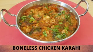 BONELESS CHICKEN KARAHI  RESTAURANT STYLE  BY KITCHEN WITH SARAH [upl. by Ikkim]